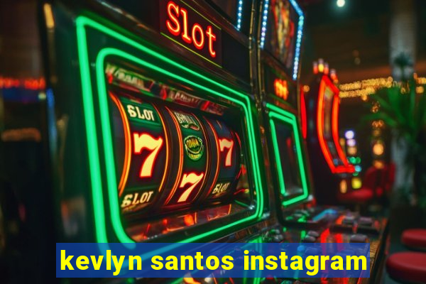 kevlyn santos instagram